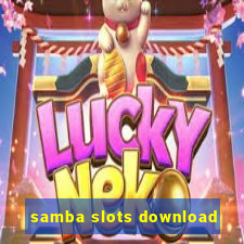 samba slots download